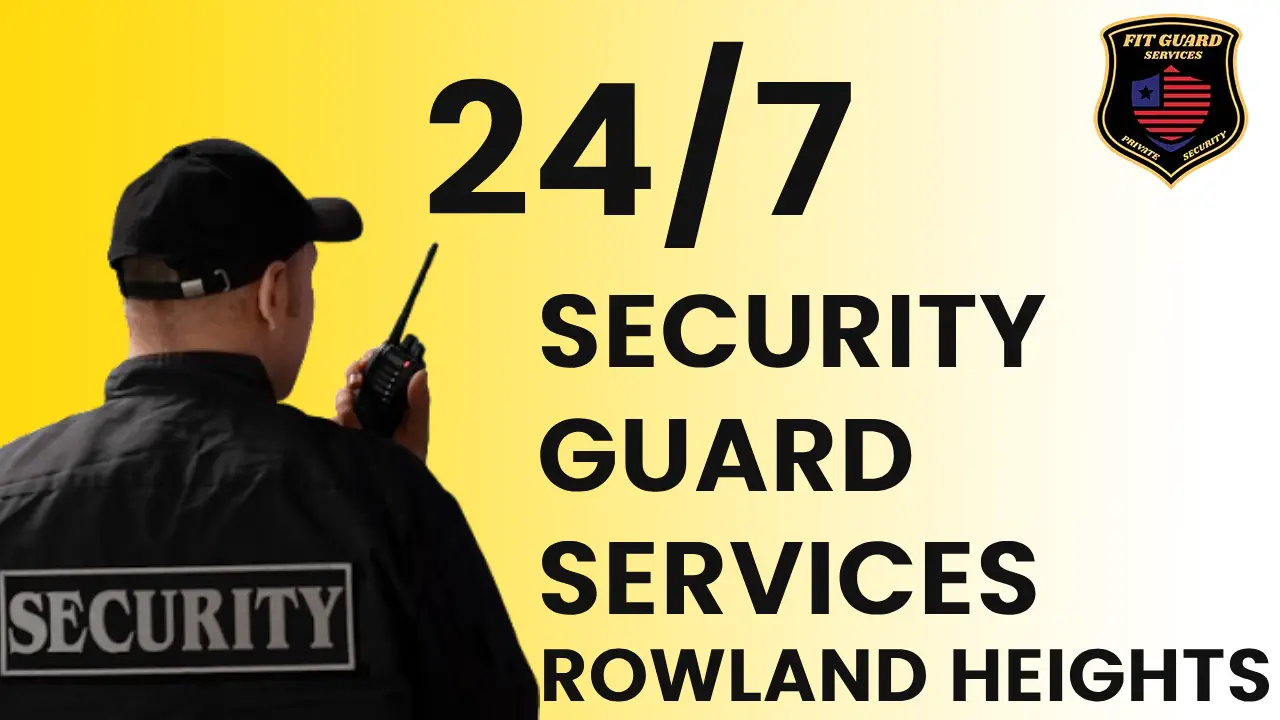 security guard services Rowland Heights