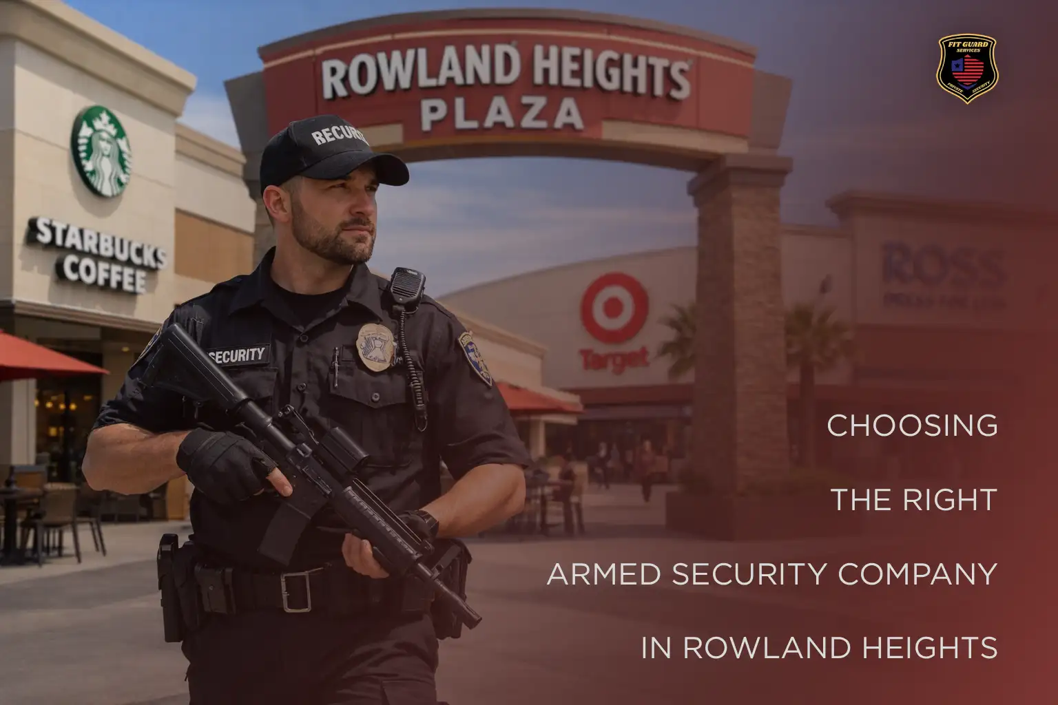 Choosing the Right Armed Security Company in Rowland Heights